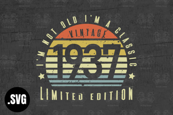 Download Vintage 1937 I'm Not Old I'm a Classic - 1937 Collection