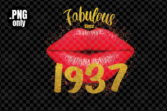Download Fabulous Since 1937, Lip Sexy Birthday, - 1937 Collection