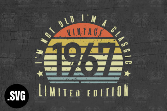 Download Vintage 1967 I'm Not Old I'm a Classic - 1967 Collection