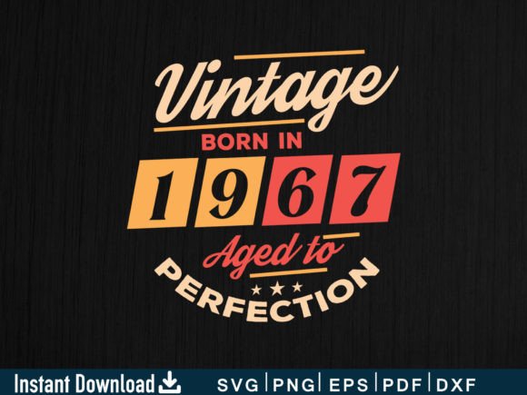 Download Vintage Born in 1967 Aged to Perfection - 1967 Collection